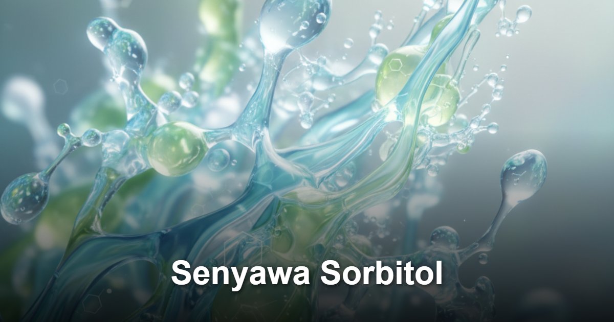 Senyawa Sorbitol: Karakteristik, Fungsi, dan Contoh dalam Produk